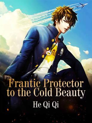 Frantic Protector to the Cold Beauty